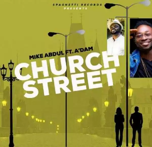 Mike Abdul - Church Street Ft. A